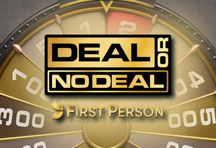 First Person Deal or no Deal