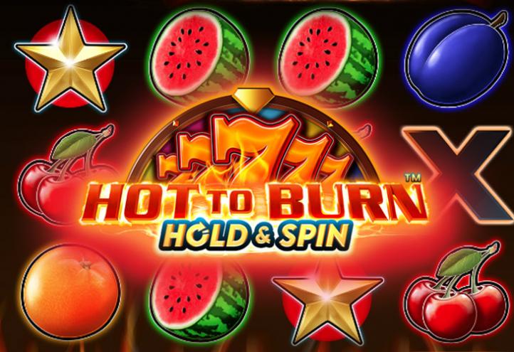 Hot to Burn Hold and Spin