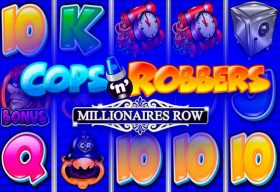 Cops’n’Robbers Millionaires Row