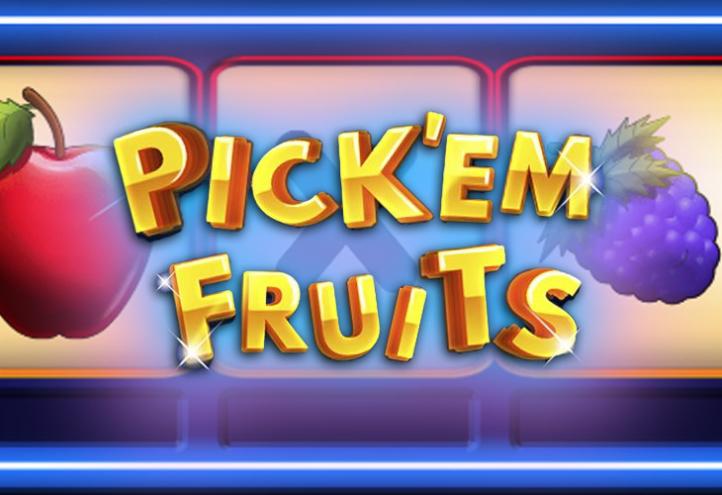 Pick’em Fruits